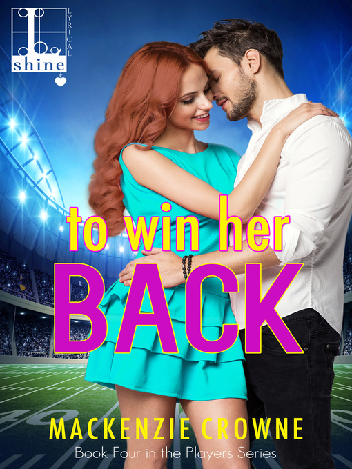 Title details for To Win Her Back by Mackenzie Crowne - Available